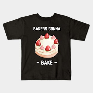 Bakers Gonna Bake Baking Funny Baking Therapy Kids T-Shirt